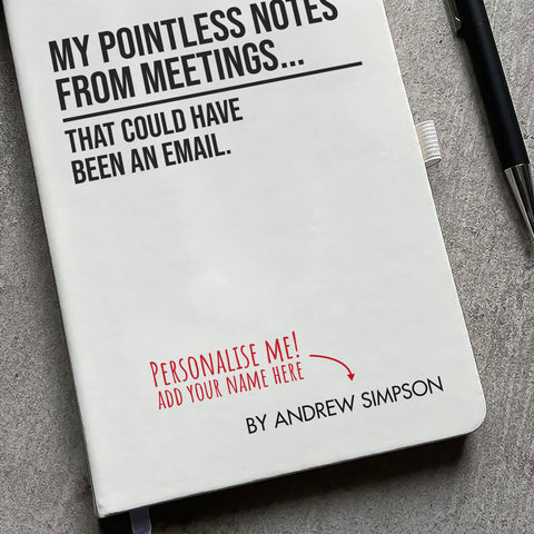 Personalised "Pointless Notes From Meetings" Notepad