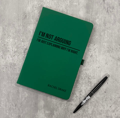 Personalised "I'm Not Arguing" Notepad